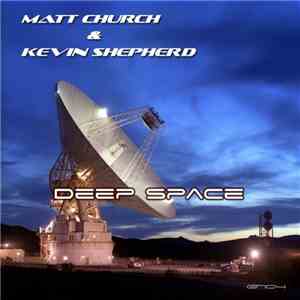 Matt Church & Kevin Sheperd - Deep Space
