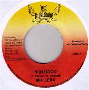 Mr. Lexx - Nuh Good