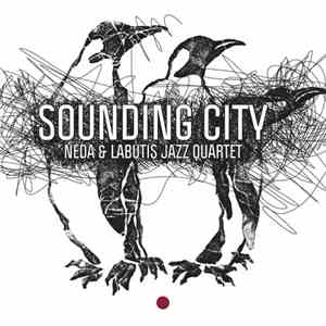 Neda & Labutis Jazz Quartet - Sounding City