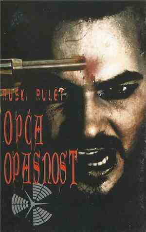 Opća Opasnost - Ruski Rulet