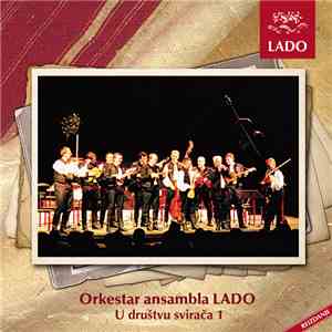 Orkestar Ansambla Lado - U Društvu Svirača 1
