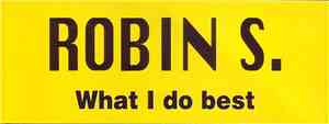 Robin S. - What I Do Best