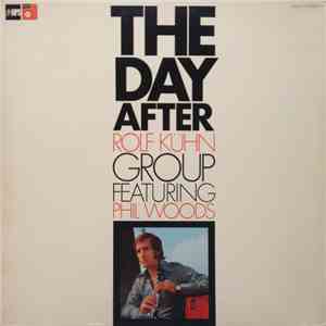 Rolf Kühn Group Featuring Phil Woods - The Day After