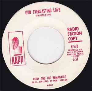 Ruby And The Romantics - Our Everlasting Love / Much Better Off Than I've Ever Been