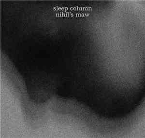 Sleep Column / Nihil's Maw - Split