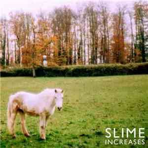 Slime  - Increases