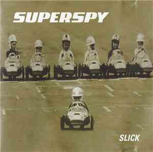 Superspy  - Slick