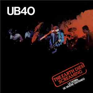 UB40 - The Earth Dies Screaming = La Tierra Se Muere Gritando