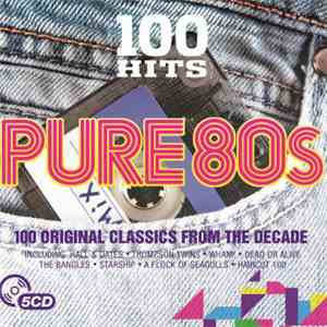 Various - 100 Hits Pure 80s