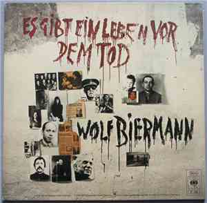 Wolf Biermann - Es Gibt Ein Leben Vor Dem Tod