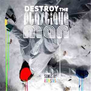 As Fast As - Destroy The Plastique Man
