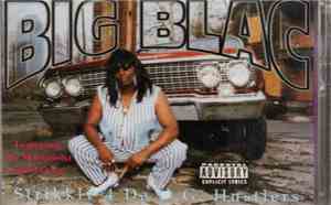 Big Blac - Strikkly 4 Da O.G. Hustlers