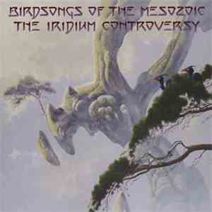 Birdsongs Of The Mesozoic - The Iridium Controversy