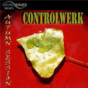 Controlwerk - Autumn Session