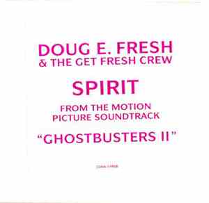 Doug E. Fresh And The Get Fresh Crew - Spirit