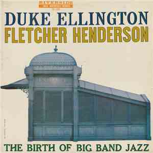 Duke Ellington / Fletcher Henderson - The Birth Of Big Band Jazz