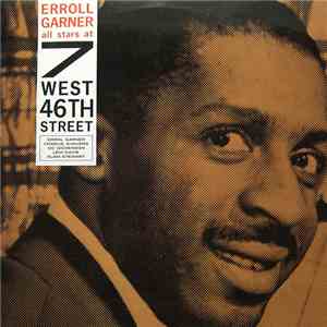 Erroll Garner All Stars - 7 West 46th Street