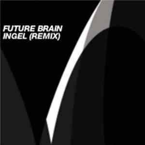 Future Brain  - Ingel (Remix)