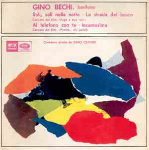 Gino Bechi - Soli, Soli Nella Notte - La Strada Nel Bosco - Al Telefono Con ...