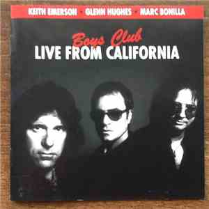 Keith Emerson  Glenn Hughes  Marc Bonilla - Boys Club - Live From Californi ...