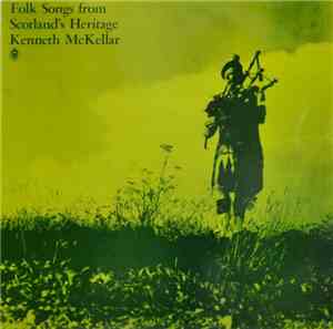 Kenneth McKellar - Folk Songs From Scotland's Heritage