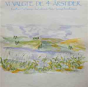 Kurt Ravn, Fini Høstrup, Jan ZumVohrde & Niels-Henning Ørsted Pedersen - Vi Valgte De 4 Årstider