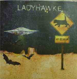 Ladyhawke - My Delirium