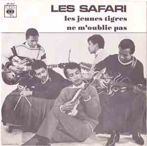 Les Safari - Les Jeunes Tigres / Ne M'Oublie Pas