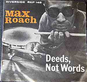 Max Roach - Deeds, Not Words