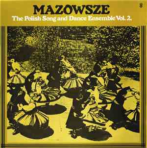 Mazowsze - The Polish Song And Dance Ensemble Vol. 2