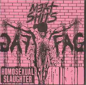 Meat Shits - Homosexual Slaughter