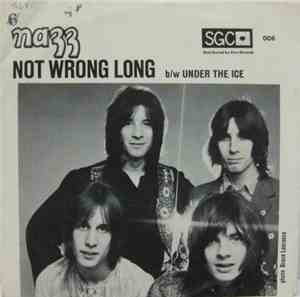 Nazz - Not Wrong Long b/w Under The Ice