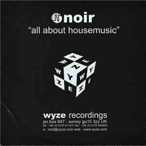 Noir - All About Housemusic