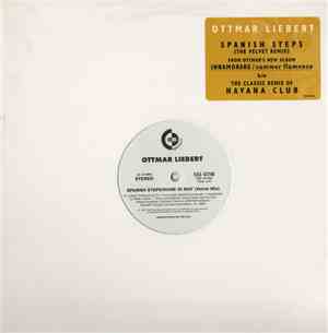Ottmar Liebert - Spanish Steps (The Velvet Remix) / Havana Club (The Classi ...