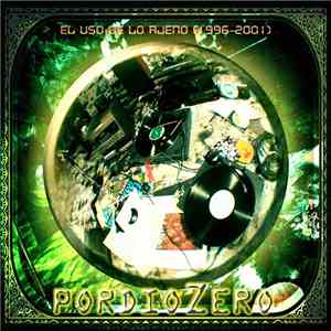 PordioZero - El Uso De Lo Ajeno (1996-2001)