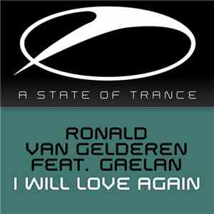 Ronald van Gelderen Feat. Gaelan  - I Will Love Again