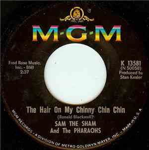 Sam The Sham And The Pharaohs - The Hair On My Chinny Chin Chin / (I'm In W ...