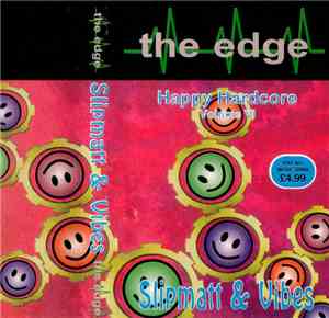 Slipmatt & Vibes - The Edge - Happy Hardcore - Volume VI