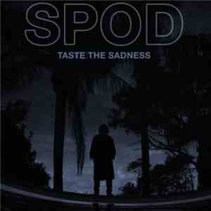 Spod - Taste The Sadness