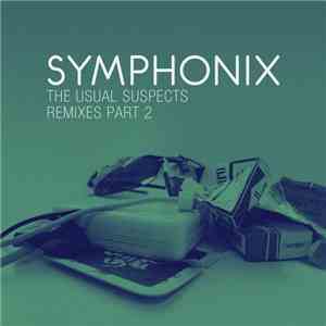 Symphonix - The Usual Suspects Remixes Part 2