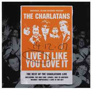 The Charlatans - Live It Like You Love It
