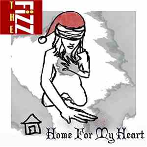 The Fizz  - Home For My Heart