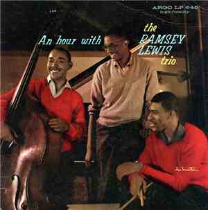 The Ramsey Lewis Trio - An Hour With The Ramsey Lewis Trio