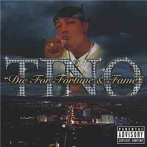 Tino  - Die For Fortune & Fame