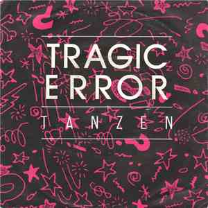 Tragic Error - Tanzen