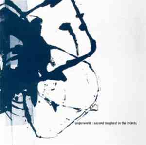 Underworld - Second Toughest In The Infants