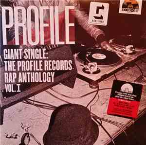 Various - Giant Single: The Profile Records Rap Anthology Vol. I