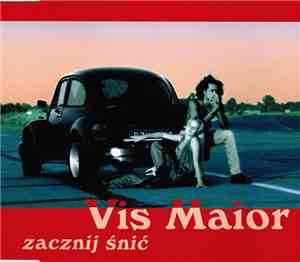 Vis Maior - Zacznij Śnić