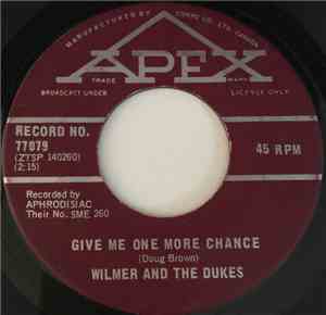 Wilmer and the Dukes - Give Me One More Chance