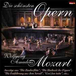 Wolfgang Amadeus Mozart - Die Schönsten Opern von Wolfgang Amadeus Mozart
